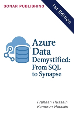 Azure Data Demystified: From SQL to Synapse B0F6MJ7BJT Book Cover