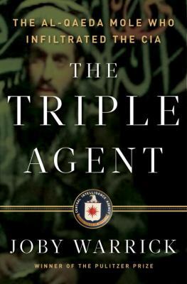 The Triple Agent: The al-Qaeda Mole who Infiltr... 0385534183 Book Cover