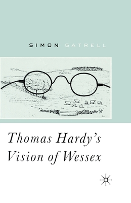 Thomas Hardy's Vision of Wessex 1349411272 Book Cover