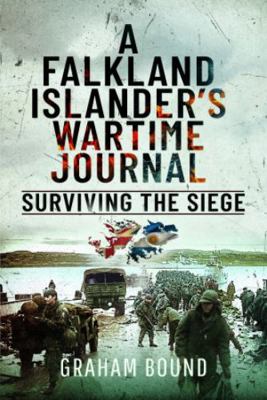 A Falkland Islander's Wartime Journal: Survivin... 139908867X Book Cover