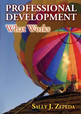 Professional Development: What Works 159667086X Book Cover