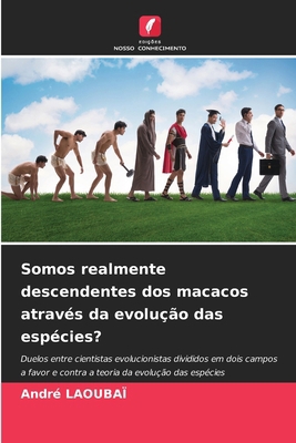 Somos realmente descendentes dos macacos atravé... [Portuguese] 620730764X Book Cover