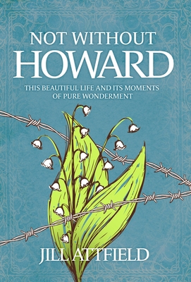 Not Without Howard 1739823508 Book Cover