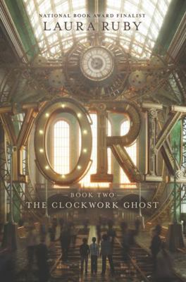 The Clockwork Ghost 0062306960 Book Cover
