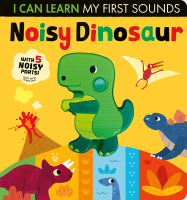 Noisy Dinosaur: With 5 Noisy Parts! 1664350691 Book Cover