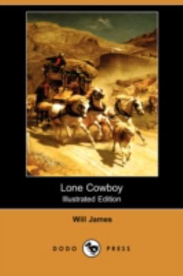 Lone Cowboy (Illustrated Edition) (Dodo Press) 1406576999 Book Cover