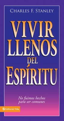 Vivir llenos del Espíritu: No fuimos hechos par... [Spanish] 0829746471 Book Cover