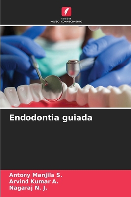 Endodontia guiada [Portuguese] 6208294827 Book Cover