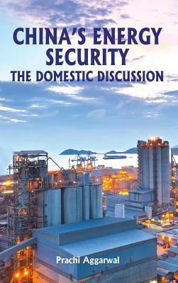 China's Energy Security: The Domestic Discussion 9383649534 Book Cover