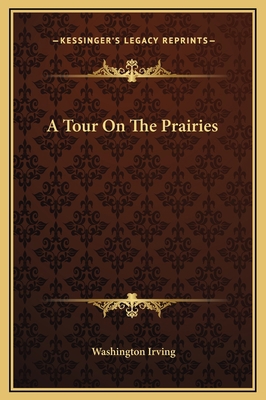 A Tour On The Prairies 1169255590 Book Cover