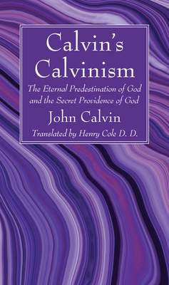 Calvin's Calvinism 1532688318 Book Cover