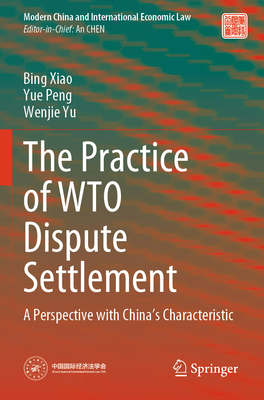 The Practice of Wto Dispute Settlement: A Persp... 9819701872 Book Cover