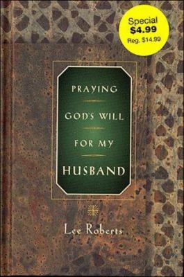 Praying God's Will for My Husband 0785275444 Book Cover