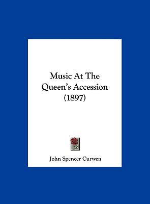 Music at the Queen's Accession (1897) 1162106921 Book Cover