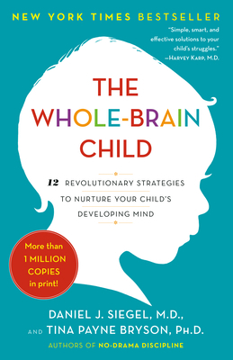 The Whole-Brain Child: 12 Revolutionary Strateg... 0553386697 Book Cover