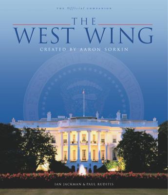 The West Wing: The Official Companion 074343739X Book Cover