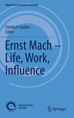 Ernst Mach - Life, Work, Influence 3030043770 Book Cover