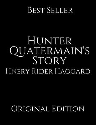 Hunter Quatermain's Story : Fantastic Story ( A... 1692993232 Book Cover