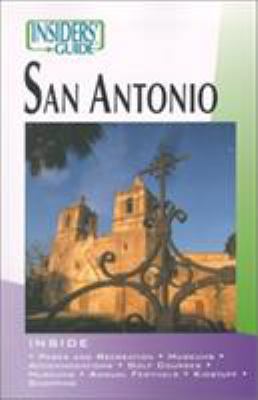 Insiders' Guide to San Antonio 0762712163 Book Cover