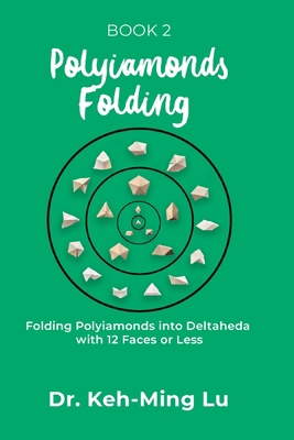 Polyiamonds Folding: Folding Polyiamonds into D... 1774191199 Book Cover