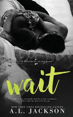 Wait (A Bleeding Stars Stand-Alone Novel) (Volu... 193840498X Book Cover
