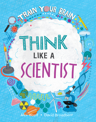 Think Like a Scientist 1039647553 Book Cover