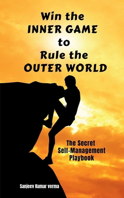Win The INNER GAME TO Rule The OUTER WORLD: The... B0FVWZZXDN Book Cover