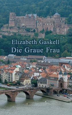 Die Graue Frau: Eine historische Kurzgeschichte [German] 374810166X Book Cover