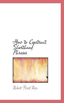 How to Construct Shorthand Phrases 1117532356 Book Cover