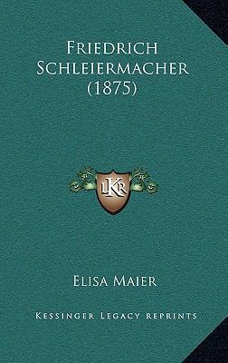 Friedrich Schleiermacher (1875) [German] 116755762X Book Cover