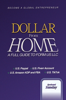 Dollar from Home: A full guide to form US LLC B0H62ZWNBD Book Cover