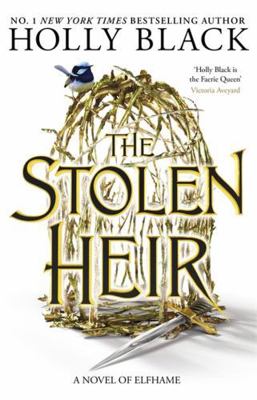 The Stolen Heir: A Novel of Elfhame, The No 1 S... 1471410722 Book Cover