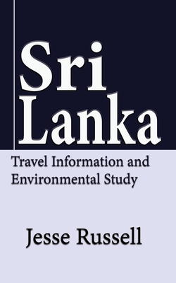Sri Lanka: Travel Information and Environmental... 1709682523 Book Cover