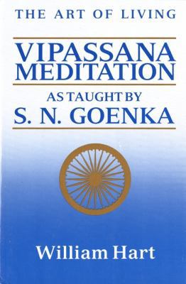 The Art of Living: Vipassana Meditation: As Tau... 0060637242 Book Cover