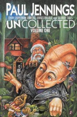 Uncollected: Every Story from Unreal, Unbelieva... 0670912077 Book Cover