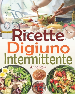 Ricette Digiuno Intermittente: Le migliori rice... [Italian] B08XYNH3V4 Book Cover