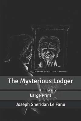 The Mysterious Lodger: Large Print B0858VQXY9 Book Cover