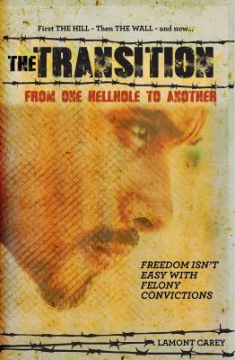 The Transition: From One Hell Hole to Another 1945806028 Book Cover