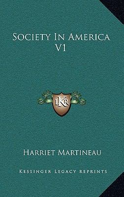 Society in America V1 1163535095 Book Cover