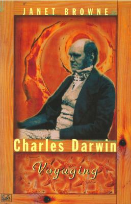 Charles Darwin: A Biography: Voyaging Vol 1 0712673059 Book Cover