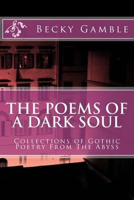 The Poems of A Dark Soul 172751937X Book Cover