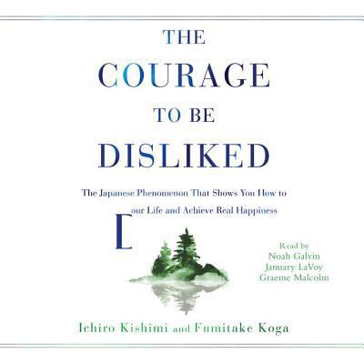 The Courage to Be Disliked: How to Free Yoursel... 1508258481 Book Cover