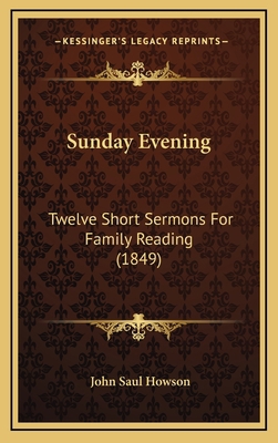 Sunday Evening: Twelve Short Sermons For Family... 1165503387 Book Cover