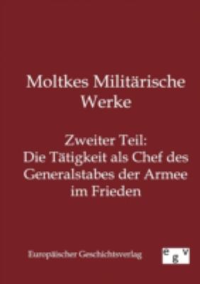 Moltkes Militärische Werke [German] 3863822382 Book Cover
