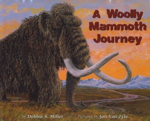 A Woolly Mammoth Journey 1602230994 Book Cover