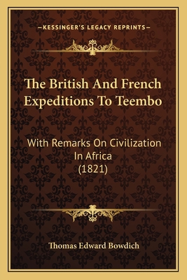 The British And French Expeditions To Teembo: W... 1165653818 Book Cover