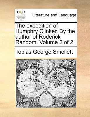 The expedition of Humphry Clinker. By the autho... 1170446906 Book Cover