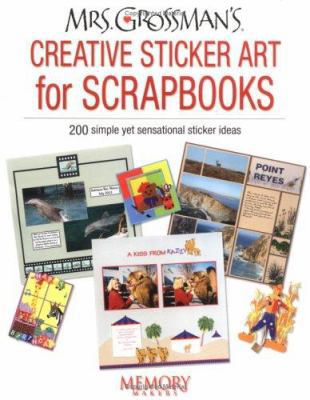 Mrs. Grossman's Creative Sticker Art For Scrapb... 1892127393 Book Cover