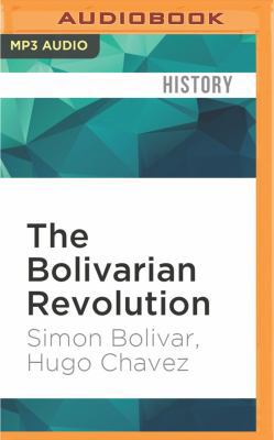 The Bolivarian Revolution: Hugo Chavez Presents... 1531801722 Book Cover