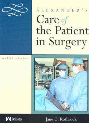 Alexander's Care of the Patient in Surgery 0323016227 Book Cover